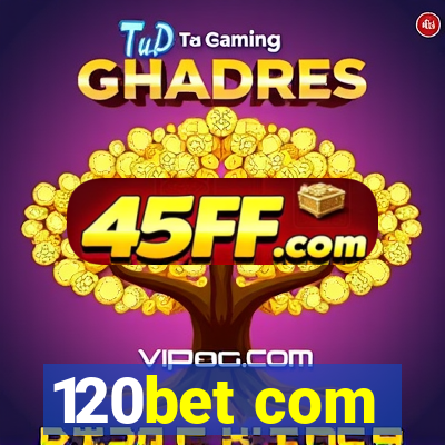 120bet com
